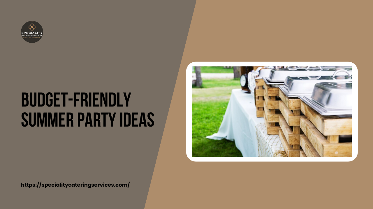 Budget-Friendly Summer Party Ideas