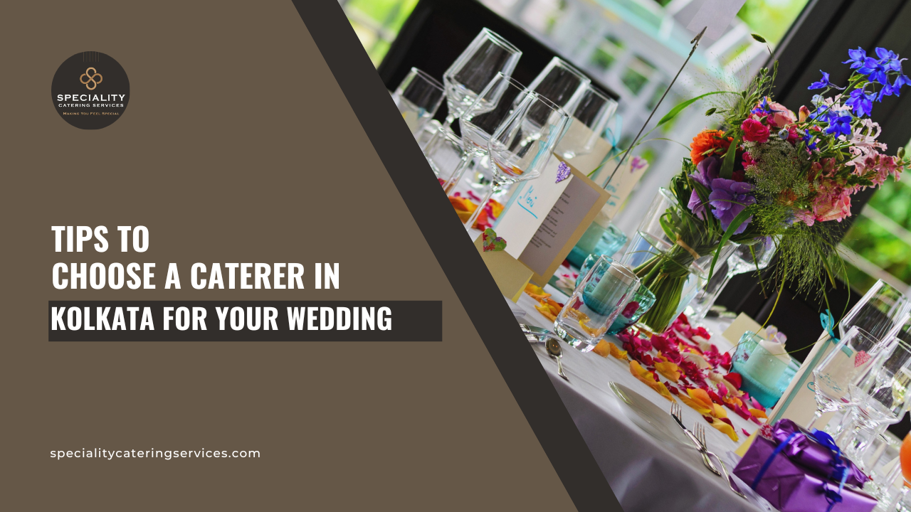 Caterer In Kolkata For Your Wedding