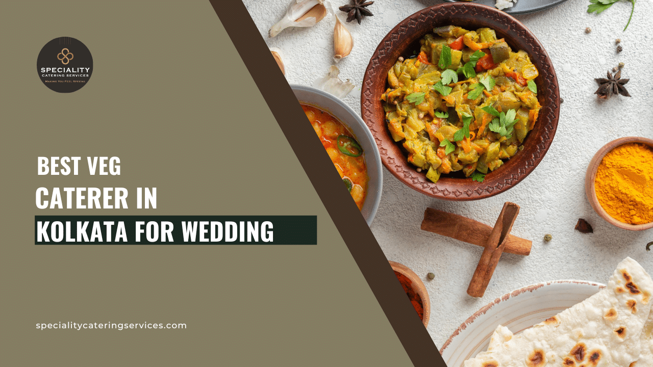 Best Veg Caterer in Kolkata For wedding